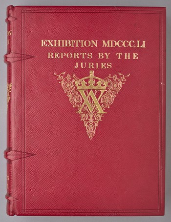Exhibition of the Works of Industry of All Nations, 1851. The Reports by the Juries on the Subjects in the Thirty Classes into which the Exhibition was Divided. VOL. I.