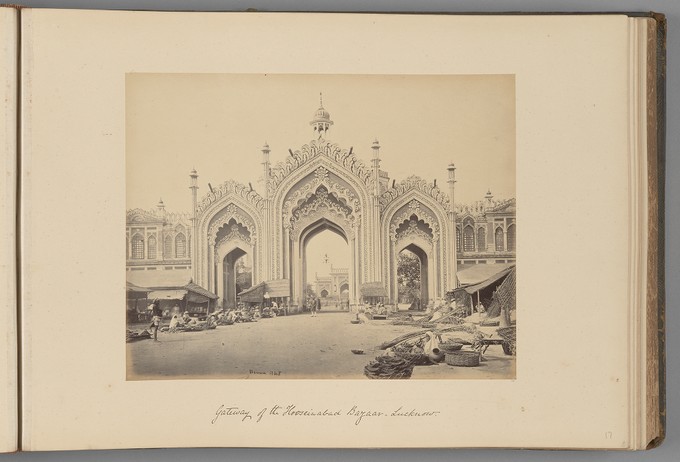 [Lucknow; Gateway of the Hooseinabad Bazaar]   from Indian Views